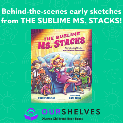 Behind-the-scenes Early Sketches from THE SUBLIME MS. STACKS!